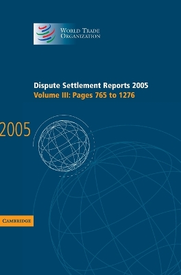 Dispute Settlement Reports 2005 by World Trade Organization