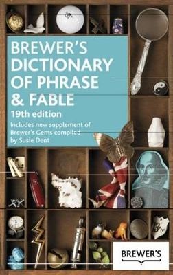 Brewer's Dictionary of Phrase and Fable, 19th Edition book