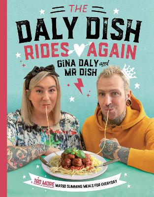 The Daly Dish Rides Again: 100 more masso slimming meals for everyday book