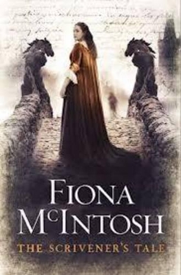 The The Scrivener's Tale by Fiona McIntosh