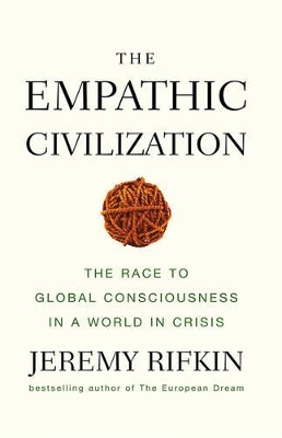 The Empathic Civilization by Jeremy Rifkin