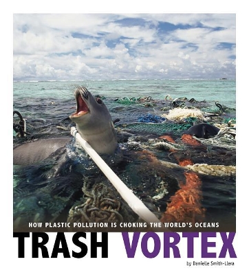 Trash Vortex by Danielle Smith-Llera