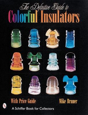 Definitive Guide to Colorful Insulators book