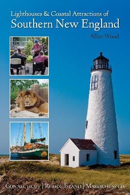 Lighthouses and Coastal Attractions of Southern New England book