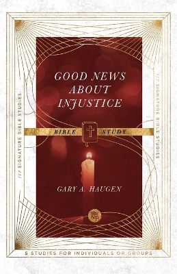 Good News About Injustice Bible Study book