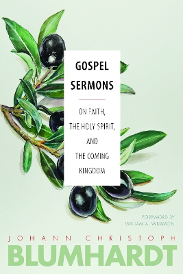 Gospel Sermons: On Faith, the Holy Spirit, and the Coming Kingdom book