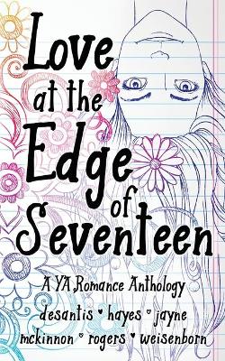 Love at the Edge of Seventeen book