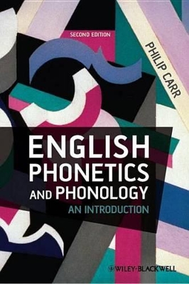 English Phonetics and Phonology: An Introduction by Philip Carr