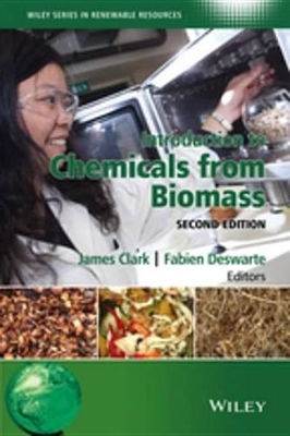 Introduction to Chemicals from Biomass by James H. Clark