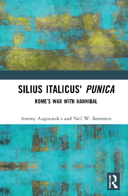 Silius Italicus' Punica: Rome’s War with Hannibal book