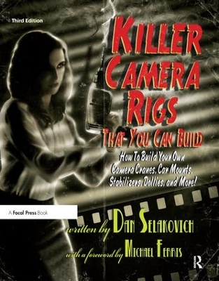 Killer Camera Rigs That You Can Build book