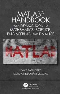MATLAB Handbook with Applications to Mathematics, Science, Engineering, and Finance book
