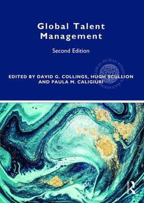 Global Talent Management by Hugh Scullion