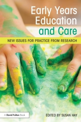 Early Years Education and Care by Susan Hay