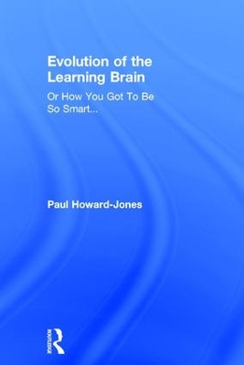Evolution of the Learning Brain by Paul Howard-Jones