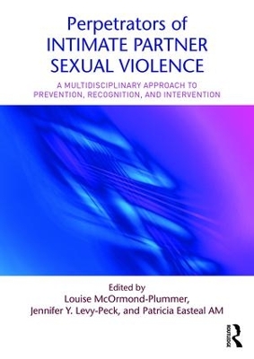 Perpetrators of Intimate Partner Sexual Violence by Louise McOrmond-Plummer