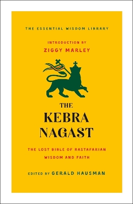 The Kebra Nagast: The Lost Bible of Rastafarian Wisdom and Faith book