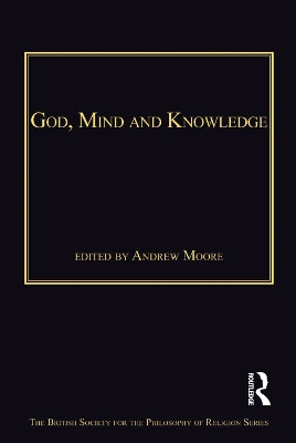 God, Mind and Knowledge by Andrew Moore