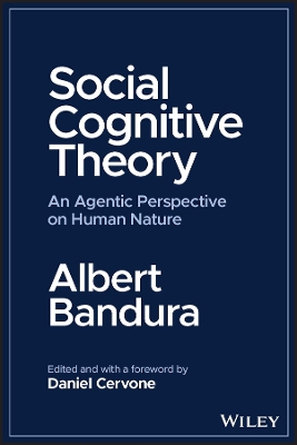 Social Cognitive Theory: An Agentic Perspective on Human Nature book