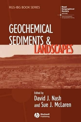 Geochemical Sediments and Landscapes by David J. Nash