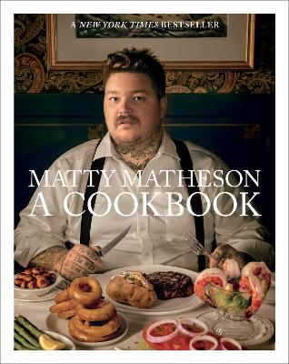 Matty Matheson: A Cookbook book