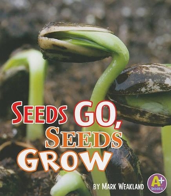 Seeds Go, Seeds Grow book