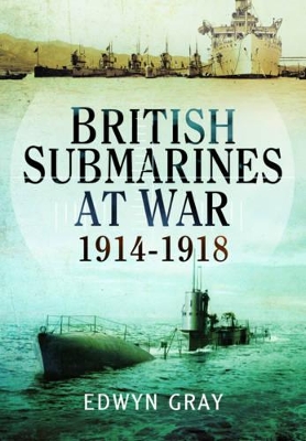 British Submarines at War 1914 - 1918 book