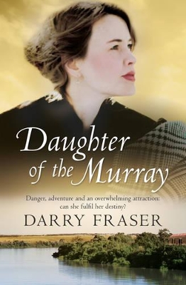 DAUGHTER OF THE MURRAY by Darry Fraser