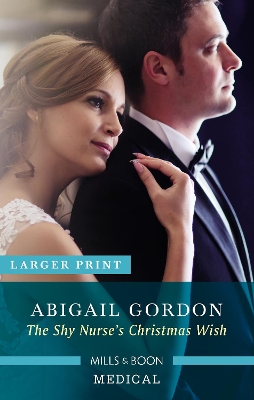 The Shy Nurse's Christmas Wish by Abigail Gordon