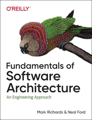 Fundamentals of Software Architecture: An Engineering Approach book