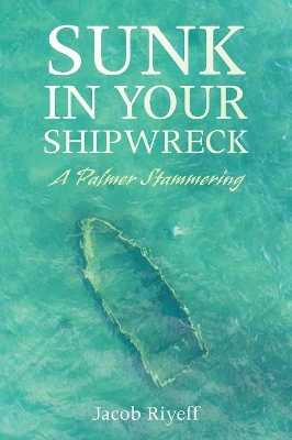 Sunk in Your Shipwreck book