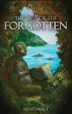 The Way of the Forgotten by Steve Davala