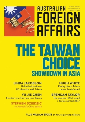 The Taiwan Choice: Showdown in Asia: Australian Foreign Affairs Issue 14 book