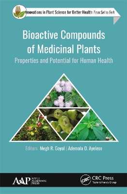 Bioactive Compounds of Medicinal Plants: Properties and Potential for Human Health by Megh R. Goyal