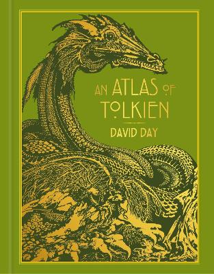 An An Atlas of Tolkien: DELUXE EDITION An Illustrated Exploration of Tolkien's World by David Day