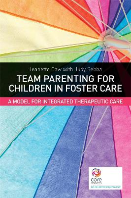 Team Parenting for Children in Foster Care by Judy Sebba