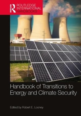 Handbook of Transitions to Energy and Climate Security by Robert Looney