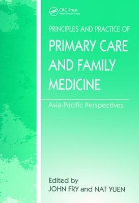 The Principles and Practice of Primary Care and Family Medicine: Asia-Pacific Perspectives book