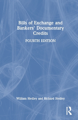 Bills of Exchange and Bankers' Documentary Credits book