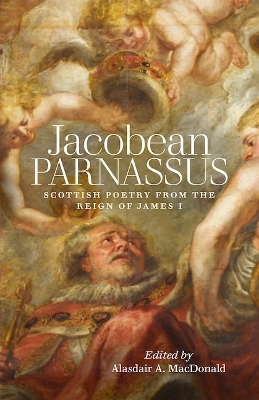 Jacobean Parnassus: Scottish poetry from the reign of James I book