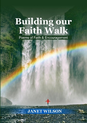 Building our faith walk: Poems of faith and encouragement book