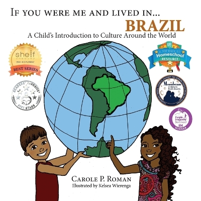 If You Were Me and Lived In... Brazil by Carole P Roman