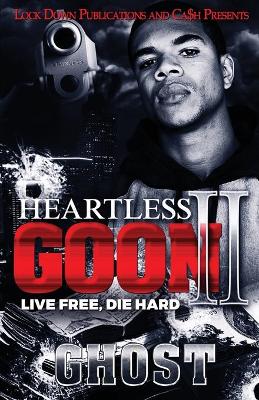 Heartless Goon 2: Live Free, Die Hard book