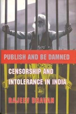 Publish and Be Damned – Censorship and Intolerance in India book
