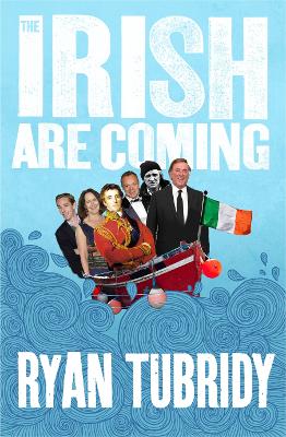 Irish Are Coming by Ryan Tubridy