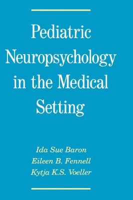 Pediatric Neuropsychology in the Medical Setting book