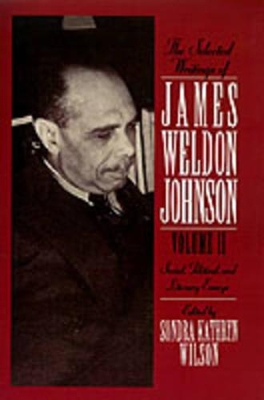Selected Writings of James Weldon Johnson: Volume II: Social, Political, and Literary Essays book