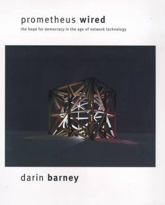 Prometheus Wired by Darin Barney