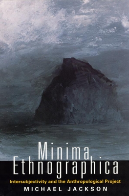 Minima Ethnographica by Michael Jackson