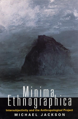 Minima Ethnographica by Michael Jackson